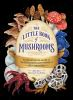 The_little_book_of_mushrooms
