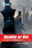 Double_or_die