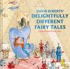 David_roberts__delightfully_different_fairy_tales