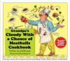 Grandpa_s_cloudy_with_a_chance_of_meatballs_cookbook