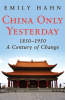 China_only_yesterday__1850-1950