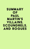 Summary_of_Paul_Martin_s_Villains__Scoundrels__and_Rogues