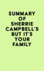 Summary_of_Dr__Sherrie_Campbell_s_But_It_s_Your_Family___