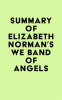 Summary_of_Elizabeth_Norman_s_We_Band_of_Angels