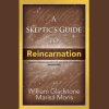 A_Skeptic_s_Guide_to_Reincarnation