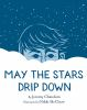 May_the_stars_drip_down