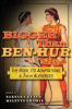 Bigger_than_Ben-Hur