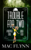 Trouble_For_Two