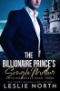 The_Billionaire_Prince_s_Single_Mother