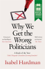 Why_We_Get_the_Wrong_Politicians