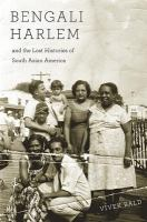 Bengali_Harlem_and_the_lost_histories_of_South_Asian_America